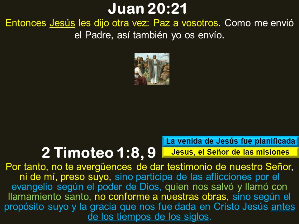 La venida de Jesús fue planificada Jesus, el Señor de las misiones