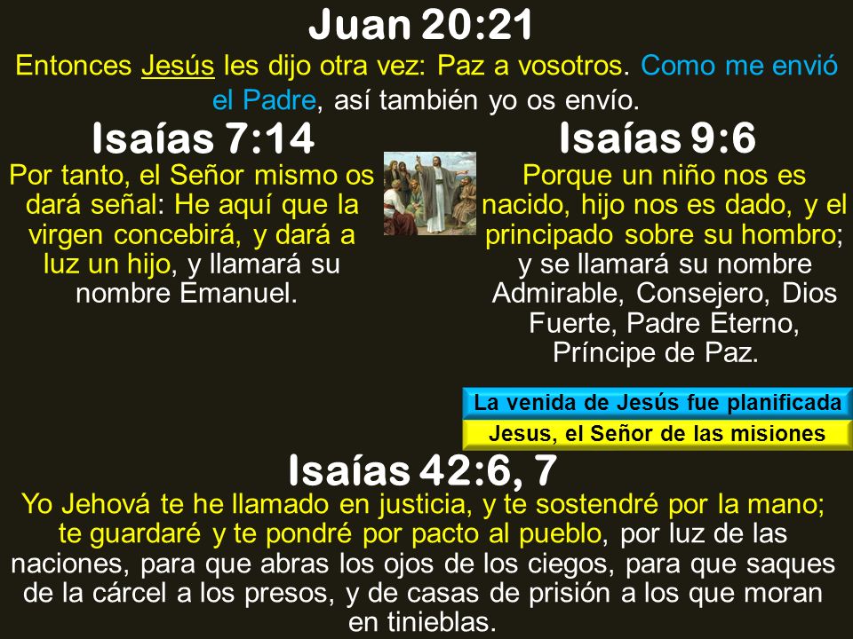 La venida de Jesús fue planificada Jesus, el Señor de las misiones