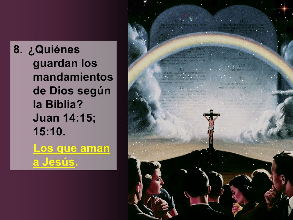 8. ¿Quiénes guardan los mandamientos de Dios según la Biblia
