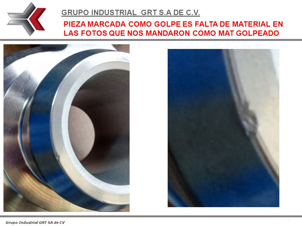 PIEZA MARCADA COMO GOLPE ES FALTA DE MATERIAL EN LAS FOTOS QUE NOS MANDARON COMO MAT GOLPEADO