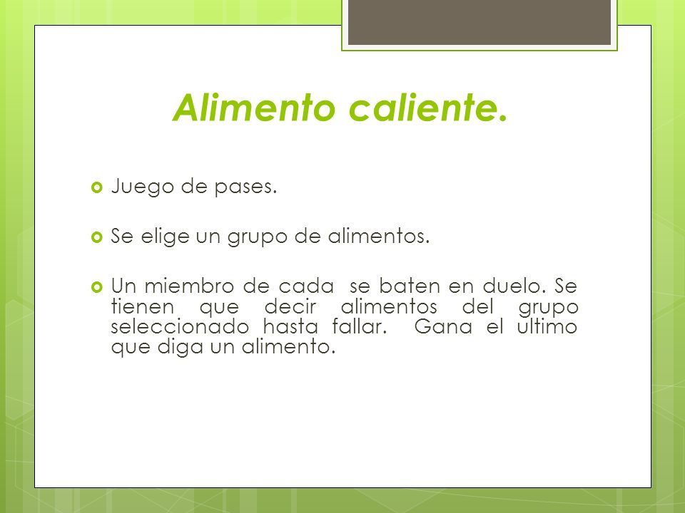 Alimento caliente. Juego de pases. Se elige un grupo de alimentos.