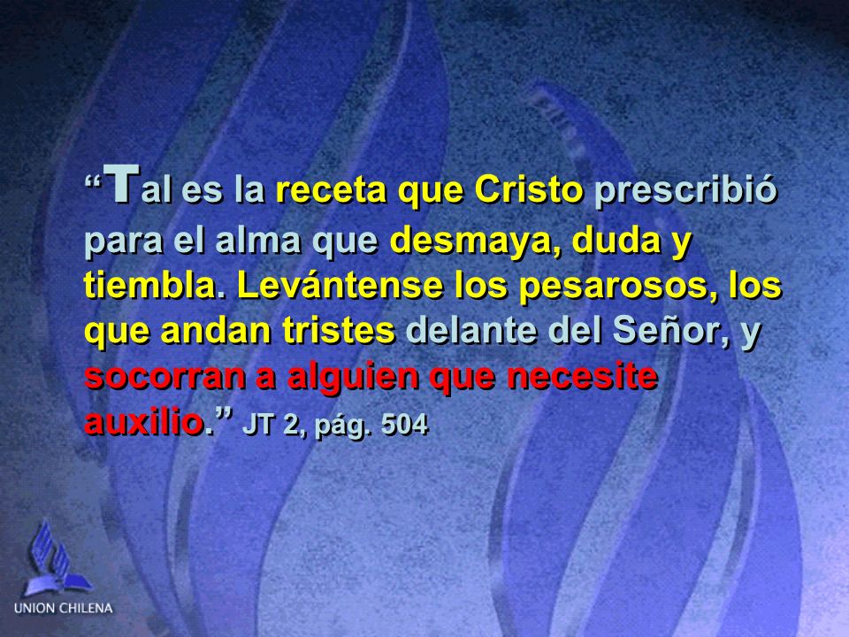 Tal es la receta que Cristo prescribió para el alma que desmaya, duda y tiembla.