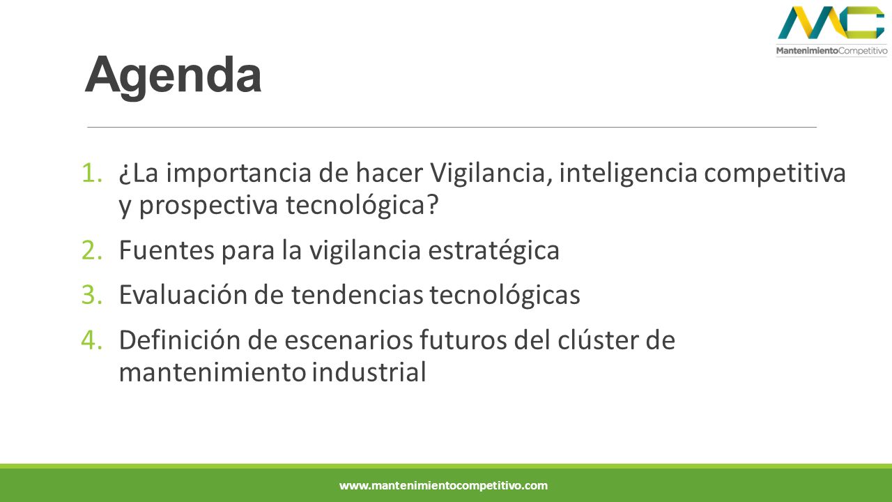 Agenda ¿La importancia de hacer Vigilancia, inteligencia competitiva y prospectiva tecnológica Fuentes para la vigilancia estratégica.