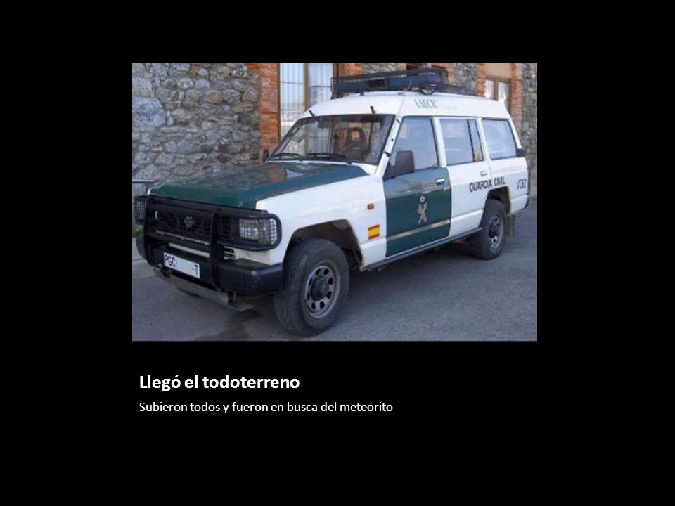 Llegó el todoterreno Subieron todos y fueron en busca del meteorito