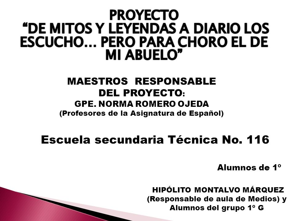 PROYECTO DE MITOS Y LEYENDAS A DIARIO LOS ESCUCHO… PERO PARA CHORO EL DE MI ABUELO