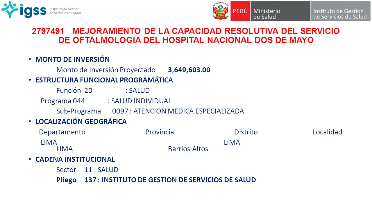 MEJORAMIENTO DE LA CAPACIDAD RESOLUTIVA DEL SERVICIO DE OFTALMOLOGIA DEL HOSPITAL NACIONAL DOS DE MAYO