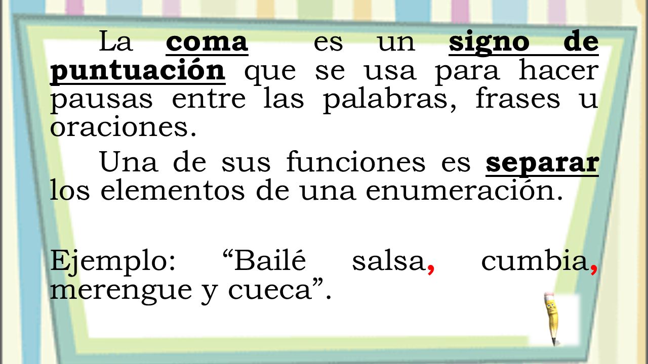 Una de sus funciones es separar los elementos de una enumeración.