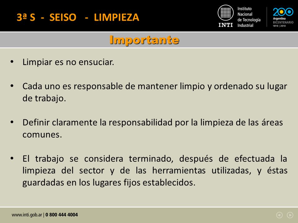 3ª S - SEISO - LIMPIEZA Importante Limpiar es no ensuciar.