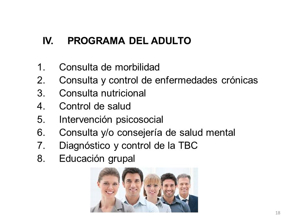 IV. PROGRAMA DEL ADULTO 1. Consulta de morbilidad. 2. Consulta y control de enfermedades crónicas.