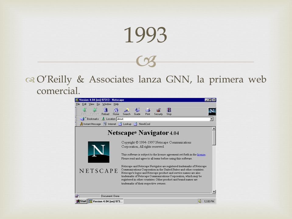 1993 O’Reilly & Associates lanza GNN, la primera web comercial.