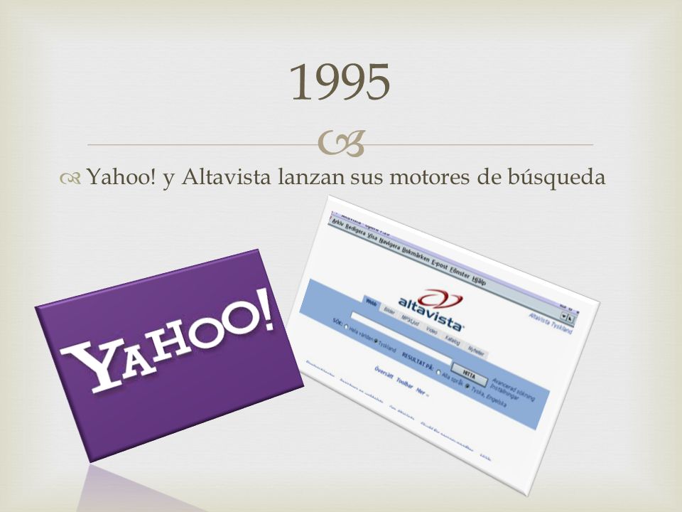 1995 Yahoo! y Altavista lanzan sus motores de búsqueda