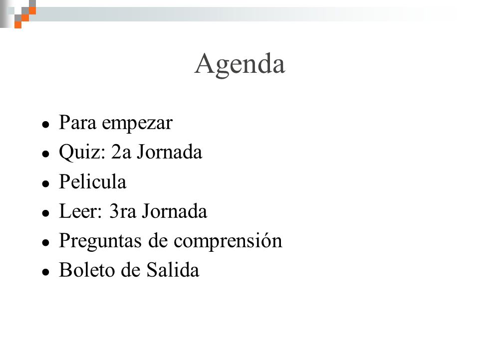 Agenda Para empezar Quiz: 2a Jornada Pelicula Leer: 3ra Jornada