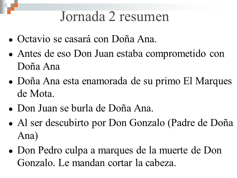Jornada 2 resumen Octavio se casará con Doña Ana.