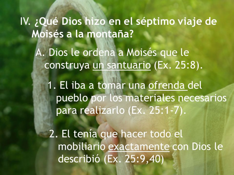 IV. ¿Qué Dios hizo en el séptimo viaje de Moisés a la montaña