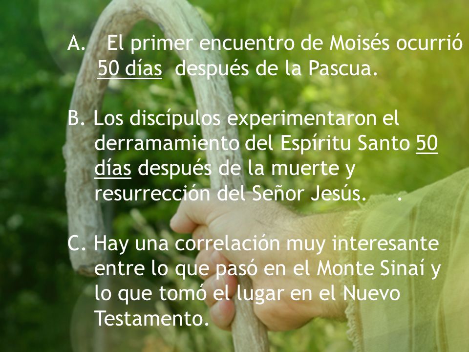 El primer encuentro de Moisés ocurrió 50 días después de la Pascua.