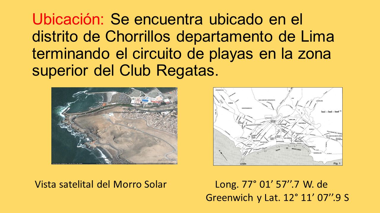 Ubicación: Se encuentra ubicado en el distrito de Chorrillos departamento de Lima terminando el circuito de playas en la zona superior del Club Regatas.