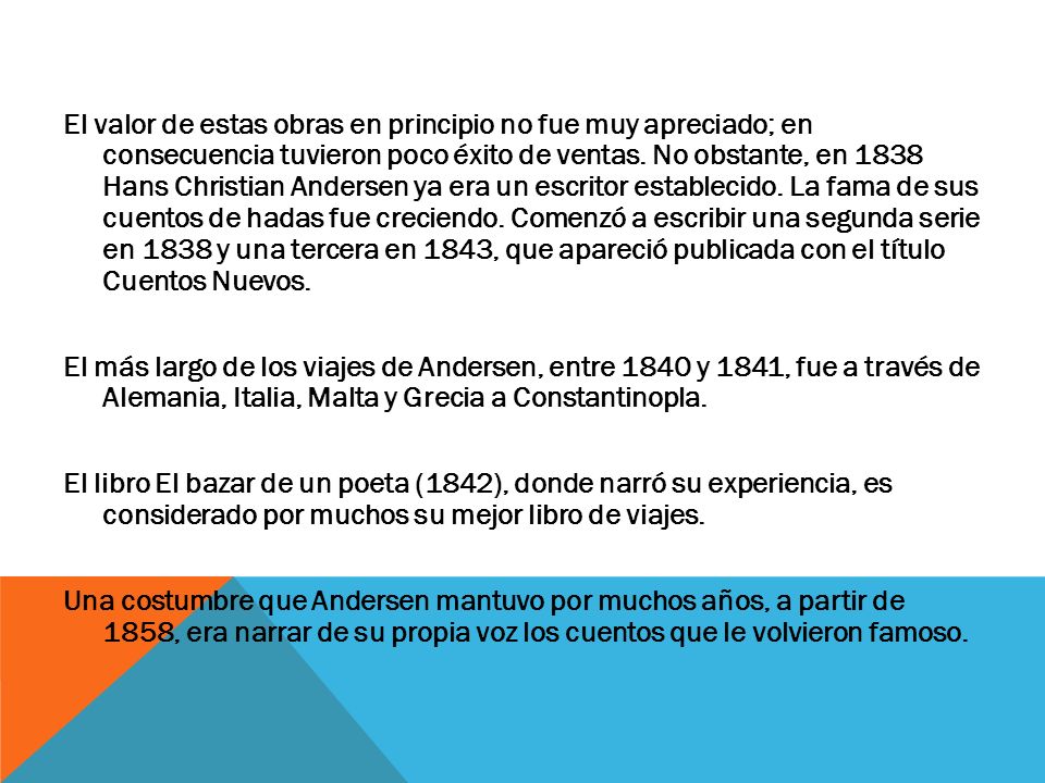 El valor de estas obras en principio no fue muy apreciado; en consecuencia tuvieron poco éxito de ventas.