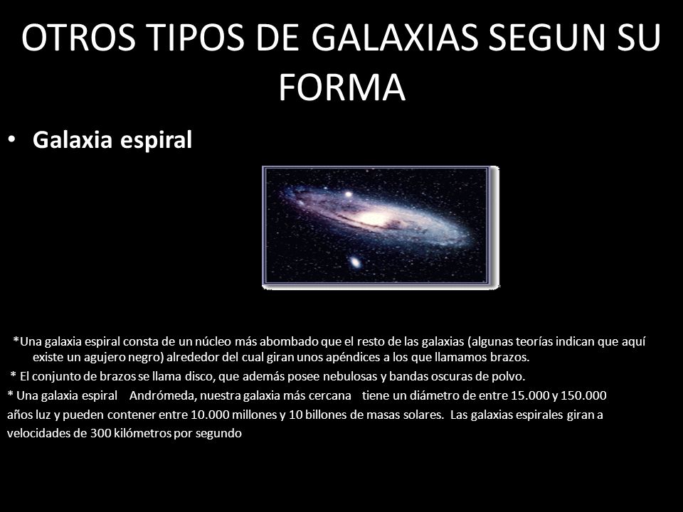 OTROS TIPOS DE GALAXIAS SEGUN SU FORMA