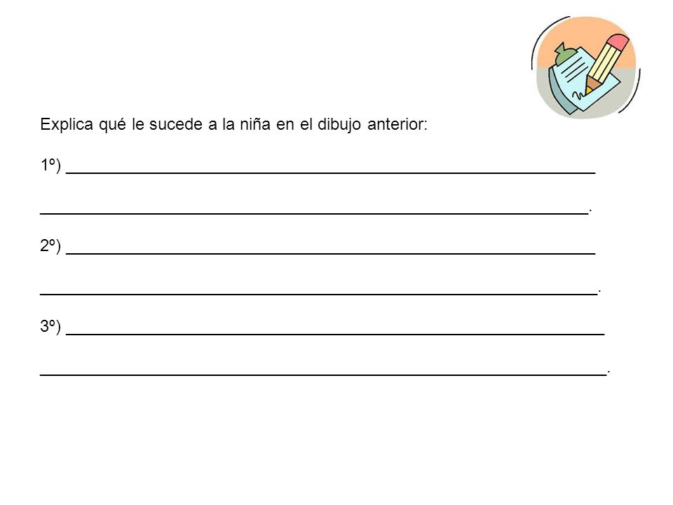 Explica qué le sucede a la niña en el dibujo anterior:
