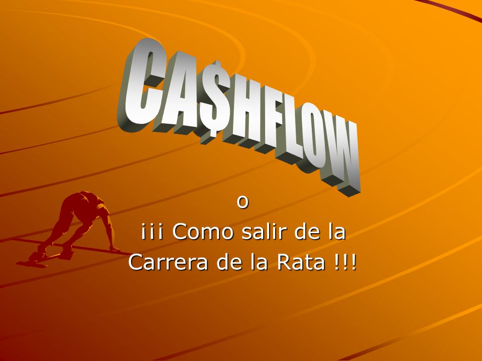 o ¡¡¡ Como salir de la Carrera de la Rata !!!