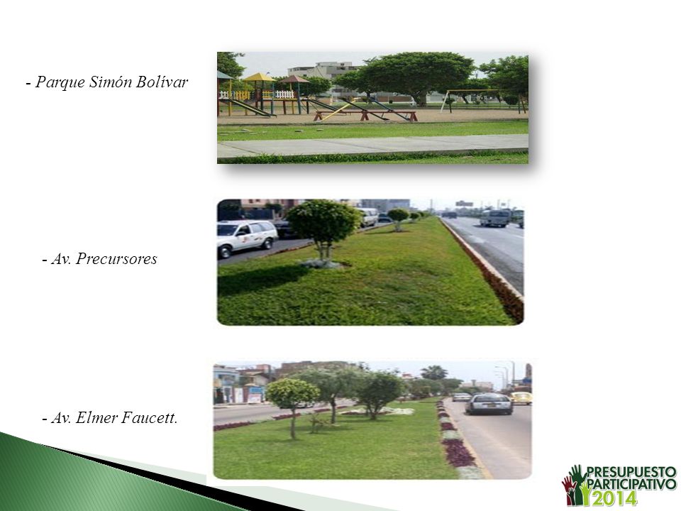 - Parque Simón Bolívar - Av. Precursores - Av. Elmer Faucett.