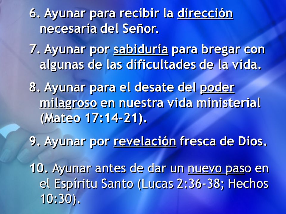 6. Ayunar para recibir la dirección necesaria del Señor.