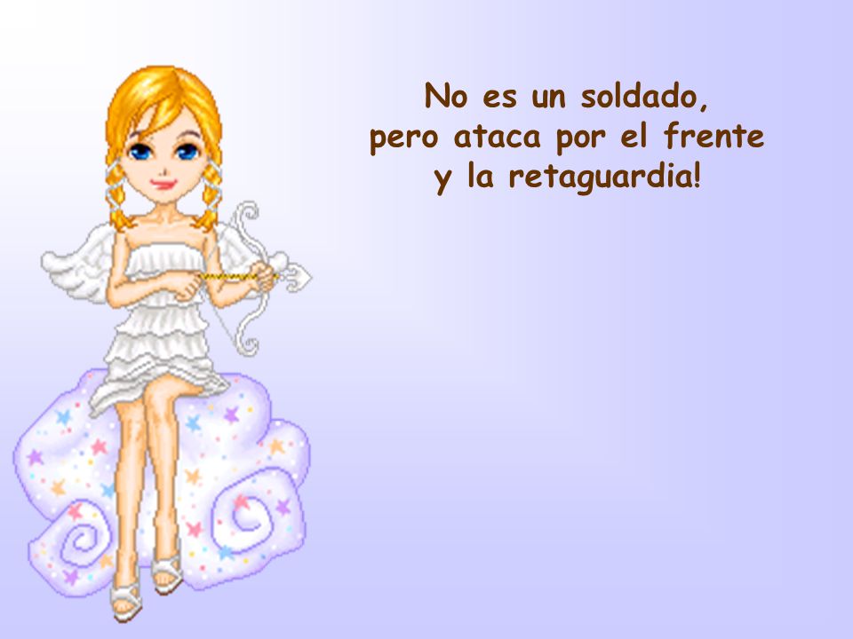 pero ataca por el frente y la retaguardia!