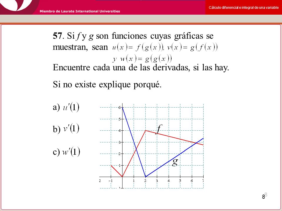 57. Si f y g son funciones cuyas gráficas se muestran, sean