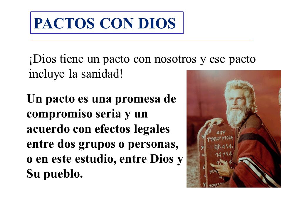 PACTOS CON DIOS ¡Dios tiene un pacto con nosotros y ese pacto incluye la sanidad!