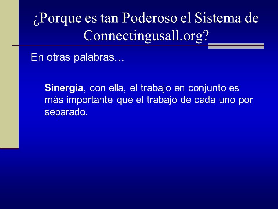 ¿Porque es tan Poderoso el Sistema de Connectingusall.org