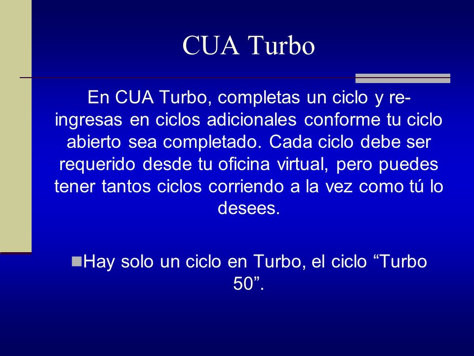 Hay solo un ciclo en Turbo, el ciclo Turbo 50 .