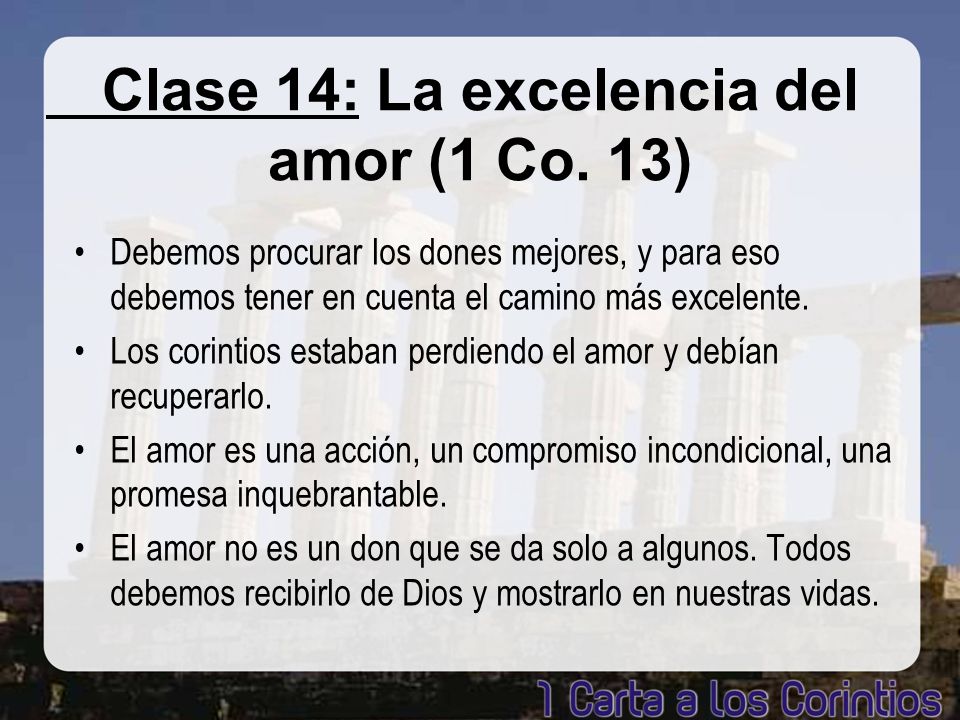 Clase 14: La excelencia del amor (1 Co. 13)