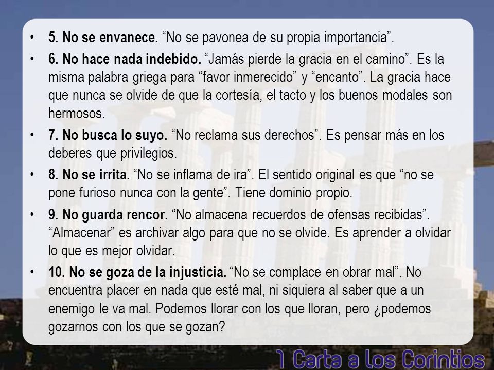5. No se envanece. No se pavonea de su propia importancia .