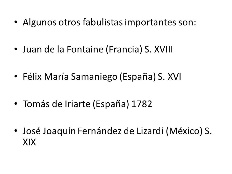 Algunos otros fabulistas importantes son: