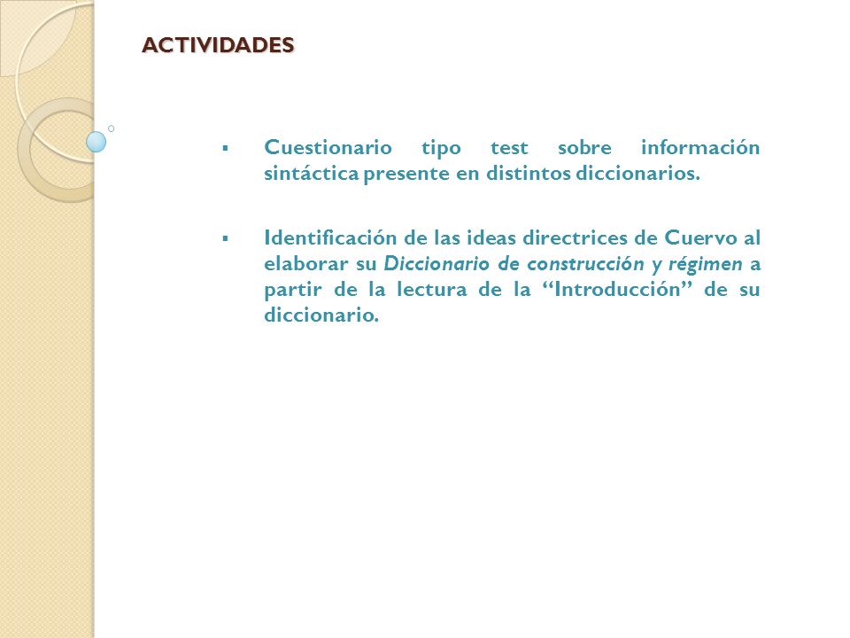 ACTIVIDADES Cuestionario tipo test sobre información sintáctica presente en distintos diccionarios.