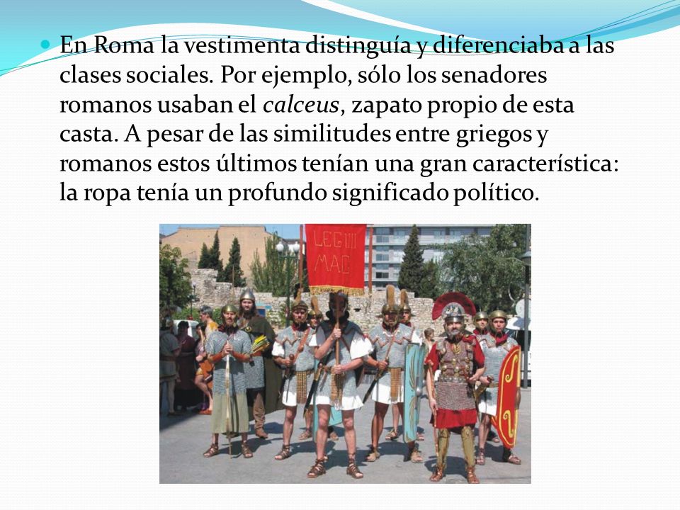 En Roma la vestimenta distinguía y diferenciaba a las clases sociales