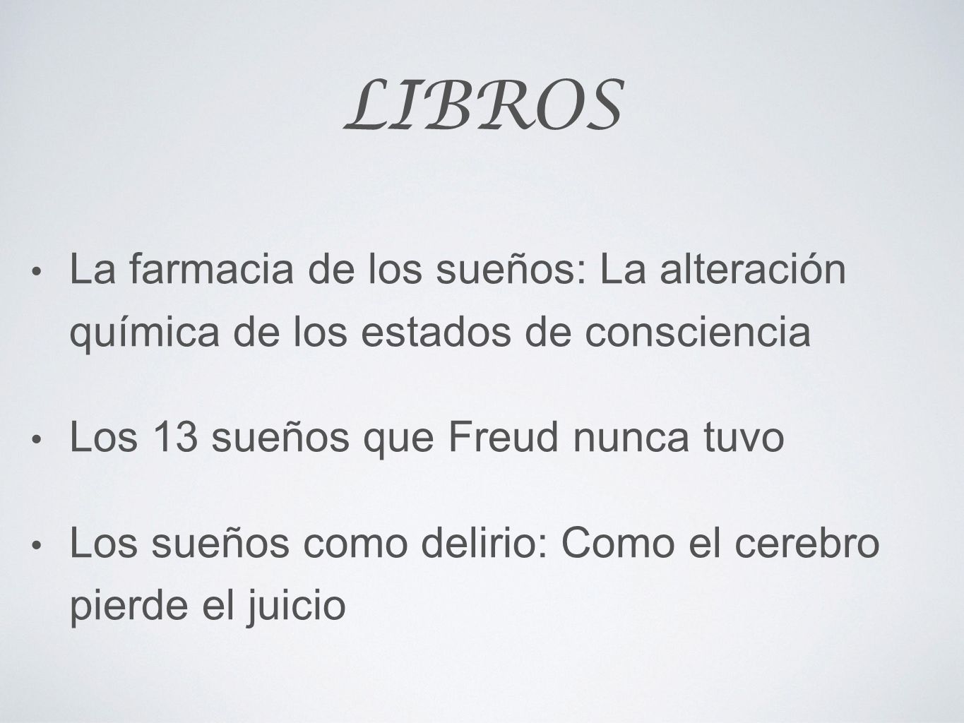 libros La farmacia de los sueños: La alteración química de los estados de consciencia. Los 13 sueños que Freud nunca tuvo.