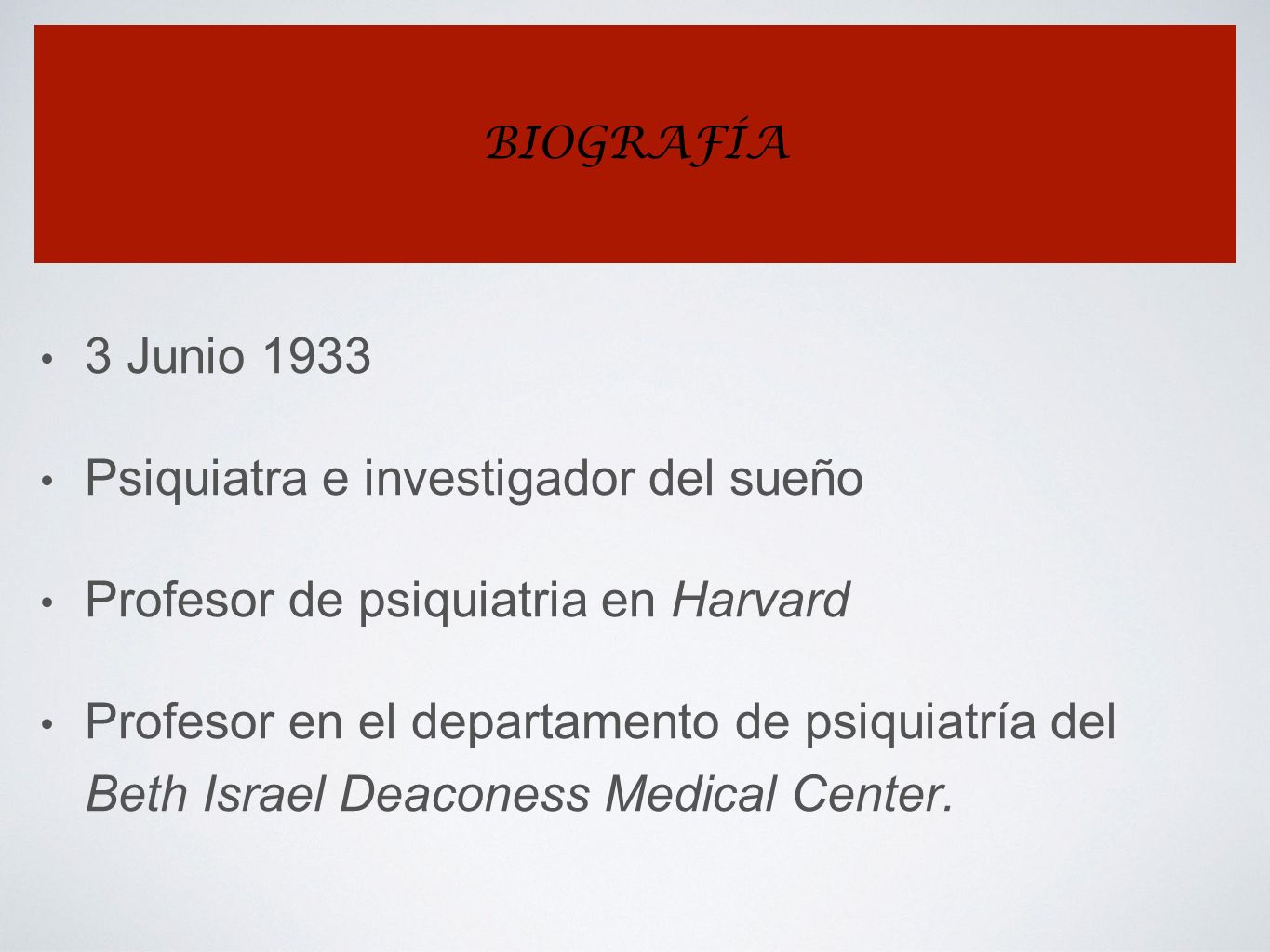 Psiquiatra e investigador del sueño Profesor de psiquiatria en Harvard