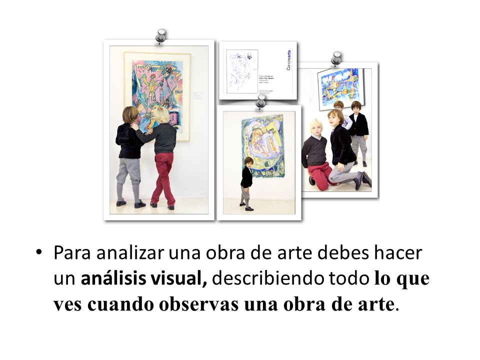 Para analizar una obra de arte debes hacer un análisis visual, describiendo todo lo que ves cuando observas una obra de arte.