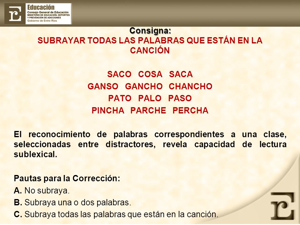 Consigna: SUBRAYAR TODAS LAS PALABRAS QUE ESTÁN EN LA CANCIÓN
