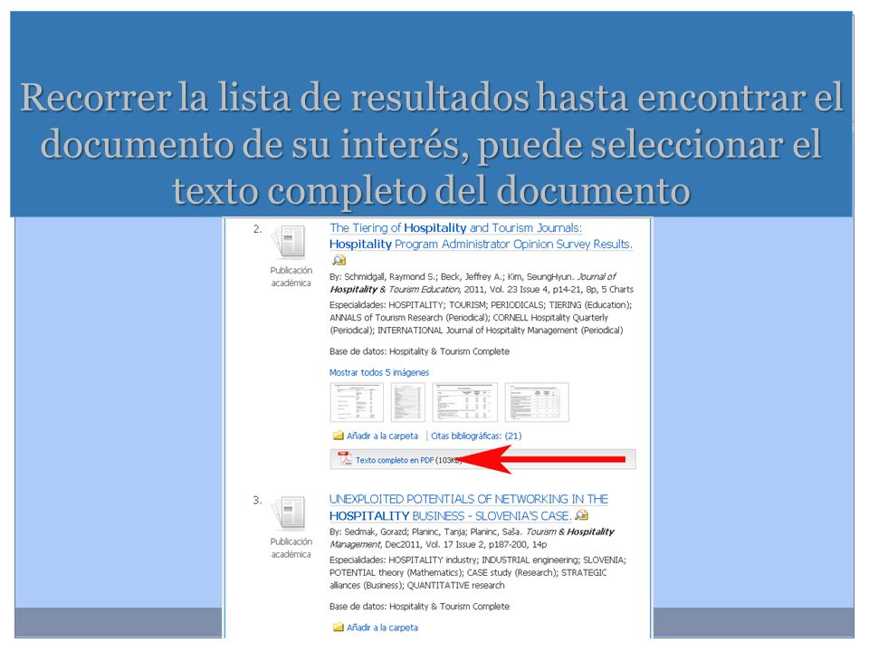 Recorrer la lista de resultados hasta encontrar el documento de su interés, puede seleccionar el texto completo del documento