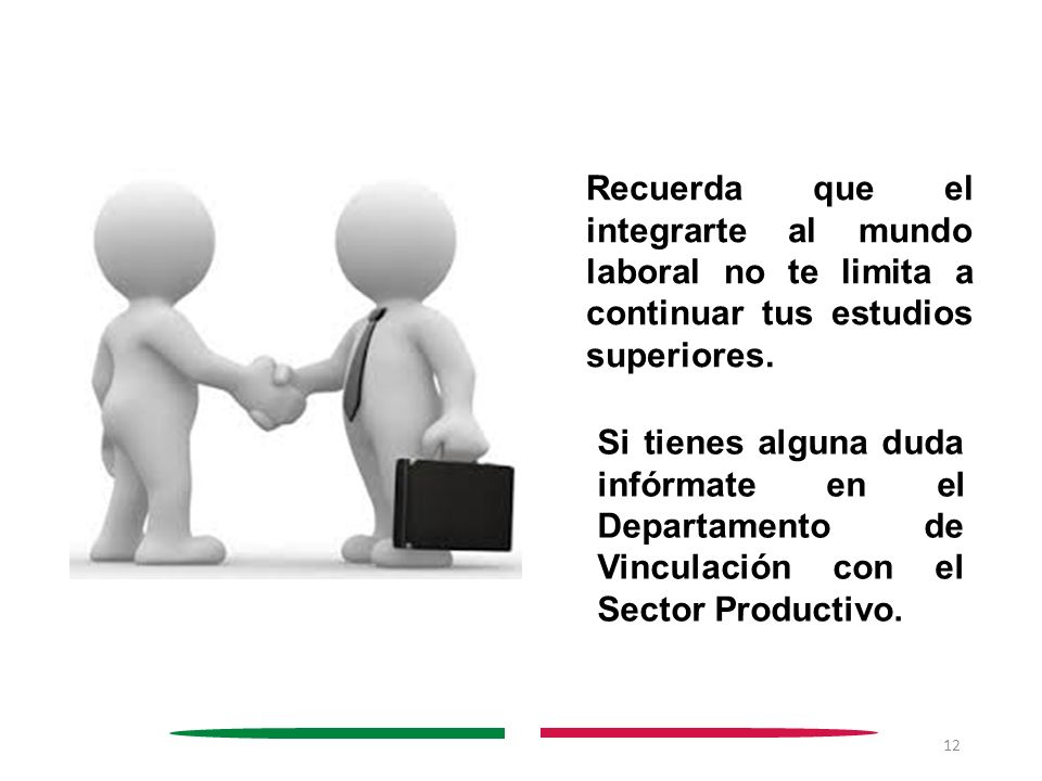 Recuerda que el integrarte al mundo laboral no te limita a continuar tus estudios superiores.