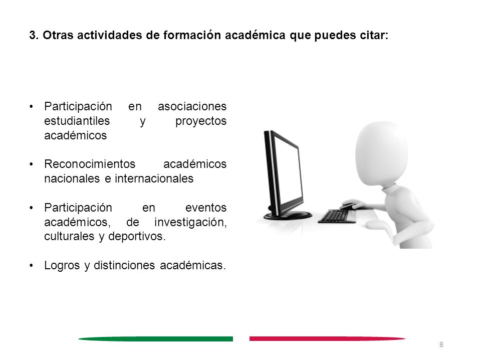 3. Otras actividades de formación académica que puedes citar:
