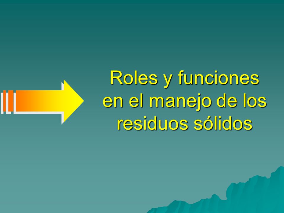 Roles y funciones en el manejo de los residuos sólidos