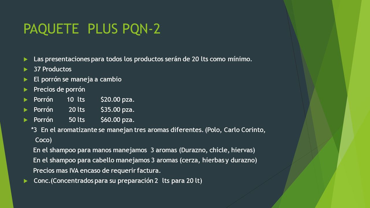 PAQUETE PLUS PQN-2 Las presentaciones para todos los productos serán de 20 lts como mínimo. 37 Productos.