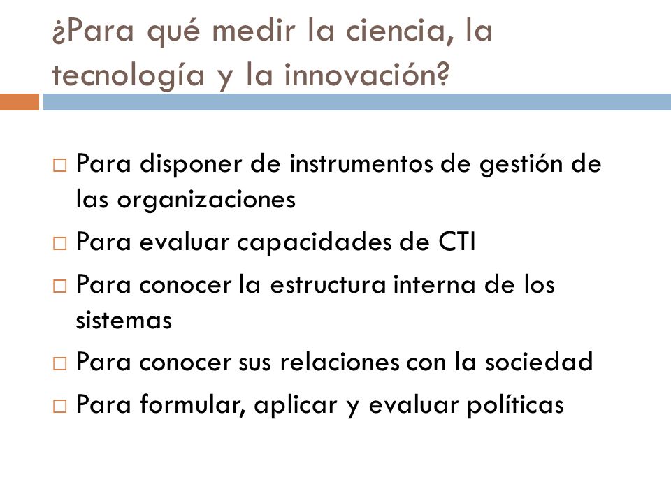 ¿Para qué medir la ciencia, la tecnología y la innovación