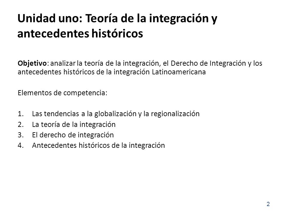 Unidad uno: Teoría de la integración y antecedentes históricos
