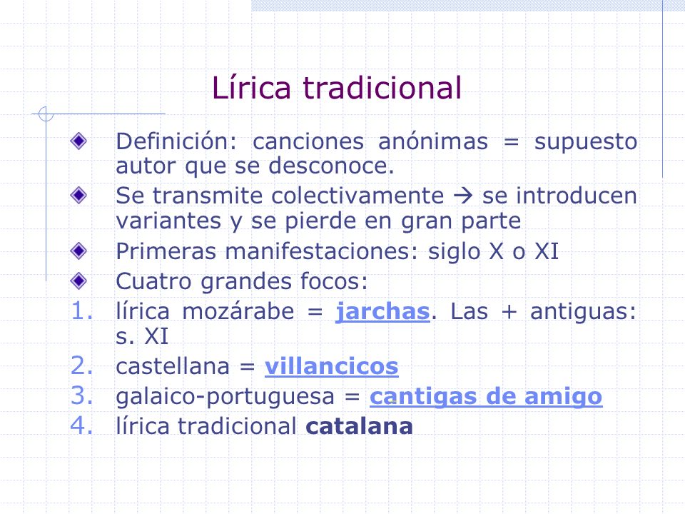 Lírica tradicional Definición: canciones anónimas = supuesto autor que se desconoce.