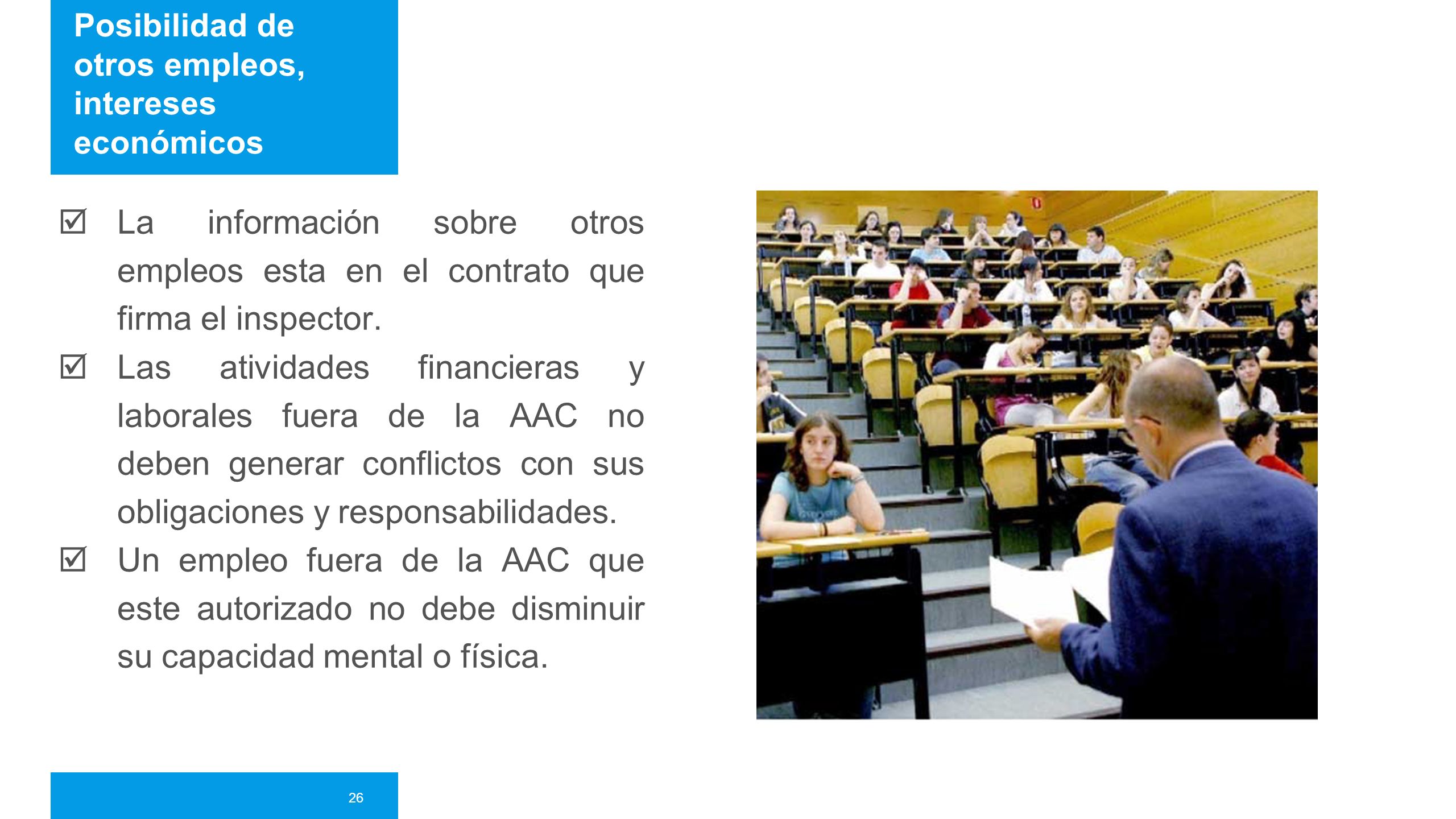 Posibilidad de otros empleos, intereses económicos