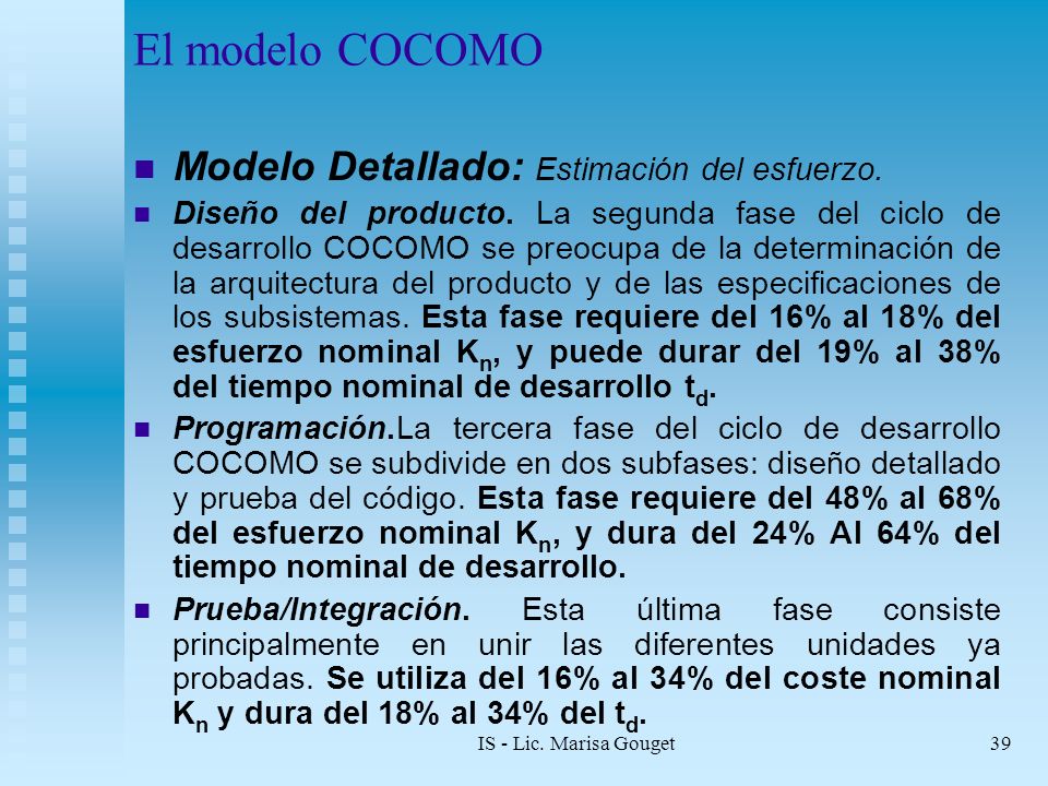 El modelo COCOMO Modelo Detallado: Estimación del esfuerzo.
